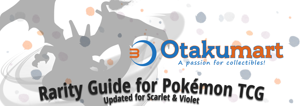 Rarity Guide for Pokmon TCG Rarity Guide for Pokmon TCG