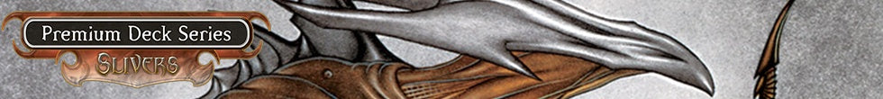 Premium Deck Series: Slivers Singles | Magic: The Gathering