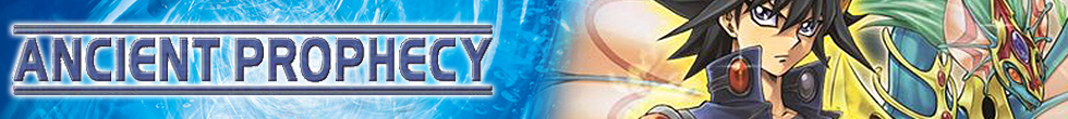 Ancient Prophecy Singles | Yu-Gi-Oh! TCG