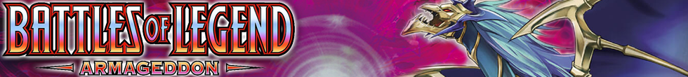 Battles of Legend: Armageddon Singles | Yu-Gi-Oh! TCG