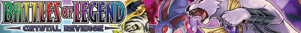 Battles of Legend: Crystal Revenge Singles | Yu-Gi-Oh! TCG