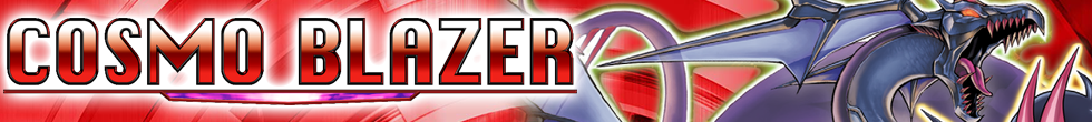 Cosmo Blazer Singles | Yu-Gi-Oh! TCG