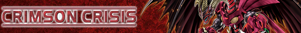 Crimson Crisis Singles | Yu-Gi-Oh! TCG