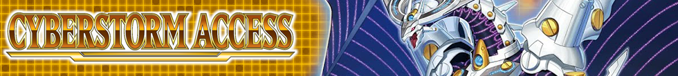 Cyberstorm Access Singles | Yu-Gi-Oh! TCG