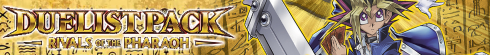 Duelist Pack: Rivals of the Pharaoh Singles | Yu-Gi-Oh! TCG