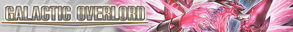 Galactic Overlord Singles | Yu-Gi-Oh! TCG