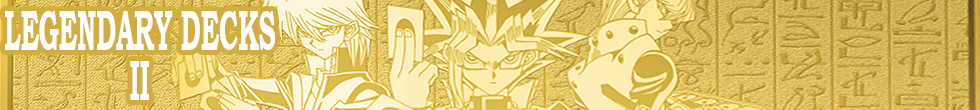 Legendary Decks II Singles | Yu-Gi-Oh! TCG