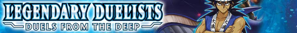 Legendary Duelists: Duels From the Deep Singles | Yu-Gi-Oh! TCG