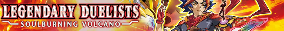 Legendary Duelists: Soulburning Volcano Singles | Yu-Gi-Oh! TCG
