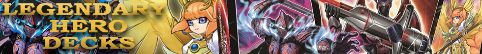Legendary Hero Decks Singles | Yu-Gi-Oh! TCG
