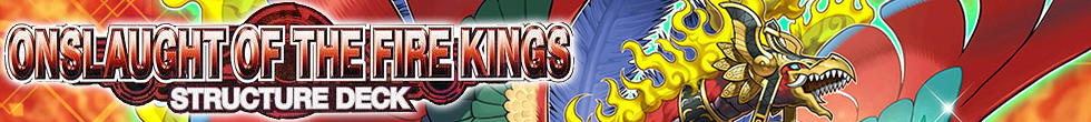 Onslaught of the Fire Kings Structure Deck Singles | Yu-Gi-Oh! TCG