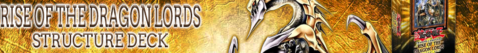 Rise of the Dragon Lords Structure Deck Singles | Yu-Gi-Oh! TCG