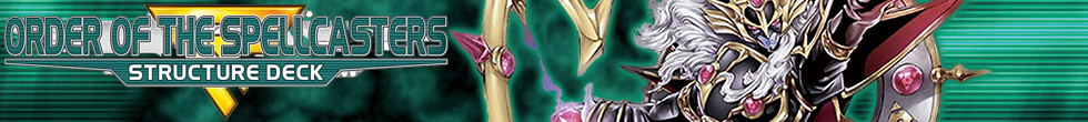 Structure Deck: Order of the Spellcasters Singles | Yu-Gi-Oh! TCG