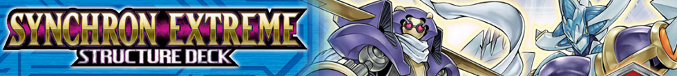 Synchron Extreme Structure Deck Singles | Yu-Gi-Oh! TCG