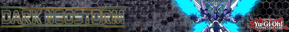 Dark Neostorm Singles | Yu-Gi-Oh! TCG