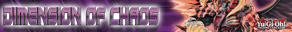 Dimension of Chaos Singles | Yu-Gi-Oh! TCG