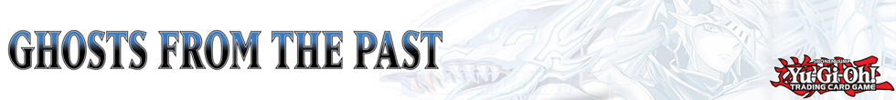 Ghosts from the Past Singles | Yu-Gi-Oh! TCG