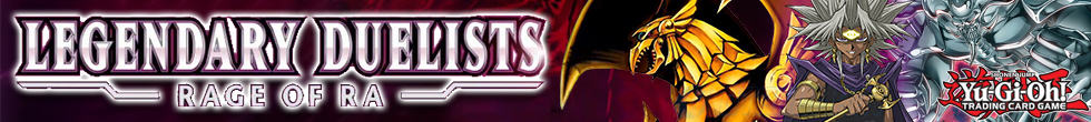 Legendary Duelists: Rage of Ra Singles | Yu-Gi-Oh! TCG