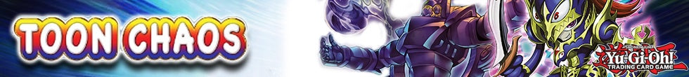 Toon Chaos Singles | Yu-Gi-Oh! TCG