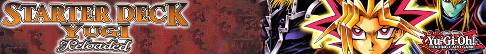 Starter Deck: Yugi Reloaded Singles | Yu-Gi-Oh! TCG