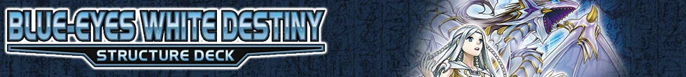 Structure Deck: Blue-Eyes White Destiny Singles | Yu-Gi-Oh! TCG