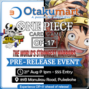 One Piece Pre-release: OP17 The Worlds Strongest Warriors!  [Fri, 21st August 2026 @1PM]