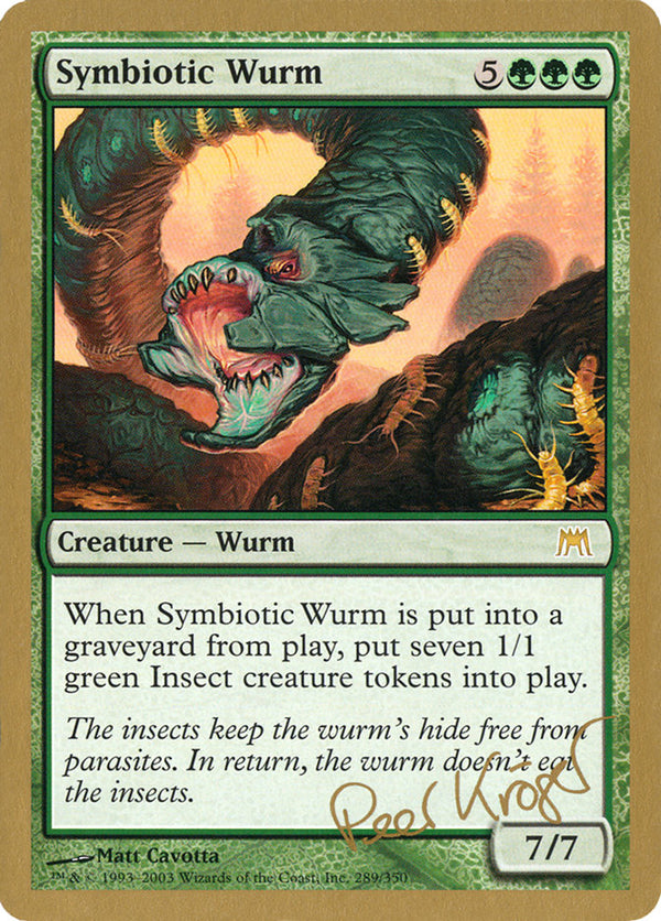 Symbiotic Wurm (Peer Kroger) [World Championship Decks 2003]