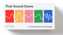 That Sound Game
